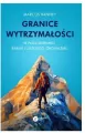 Granice wytrzymałości. W poszukiwaniu barier ludzkiego organizmu - tantis.pl