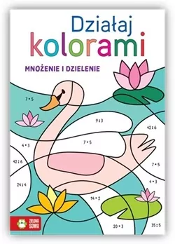 Działaj kolorami. Mnożenie i dzielenie - tantis.pl