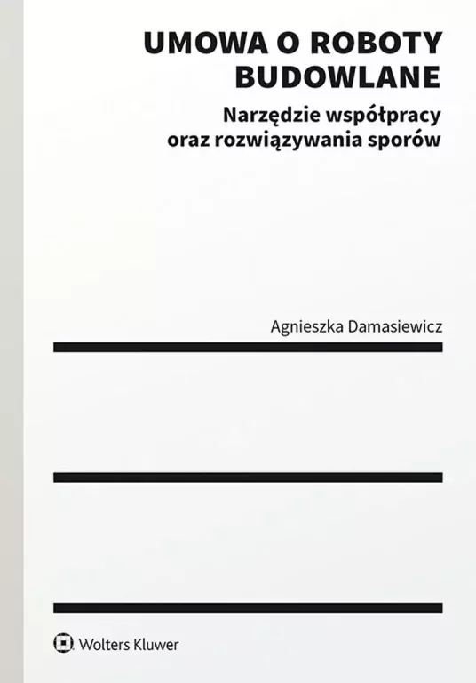 Umowa o roboty budowlane. Narzędzie współpracy... - tantis.pl