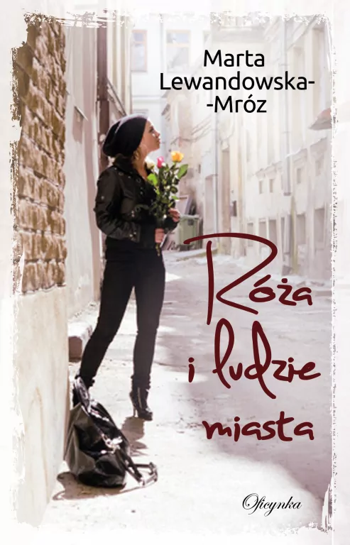 Róża i ludzie miasta - tantis.pl