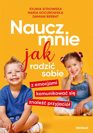 Naucz mnie jak radzić sobie z emocjami, komunikować się, znaleźć przyjaciół - tantis.pl
