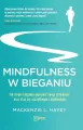 MINDFULNESS W BIEGANIU JAK DZIĘKI BIEGANIU POPRAWIĆ SWOJĄ SPRAWNOŚĆ ORAZ STAĆ SIĘ SZCZĘŚLIWYM I SPEŁNIONYM - tantis.pl