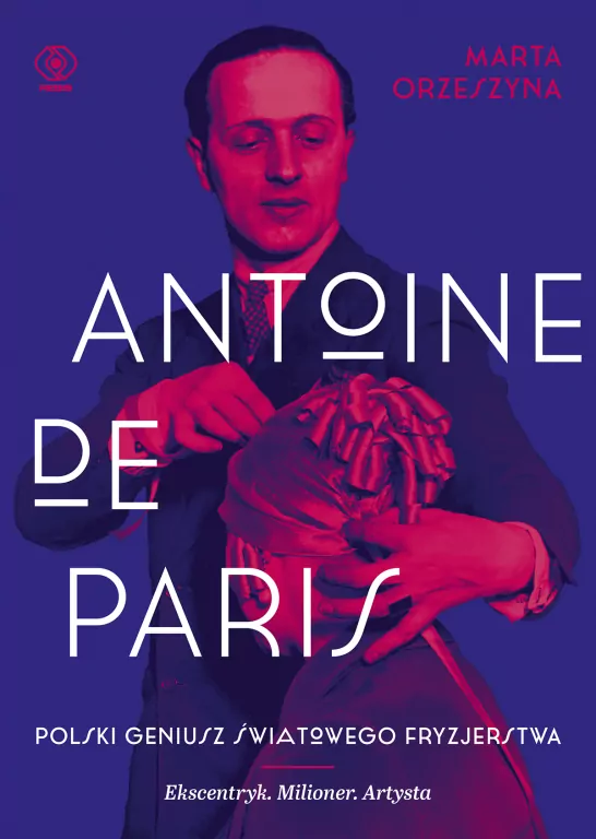 Antoine de Paris. Polski geniusz światowego fryzjerstwa - tantis.pl