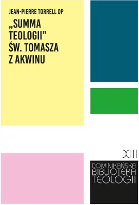 „Summa teologii” św. Tomasza z Akwinu
