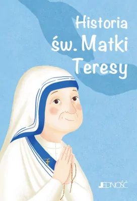 Historia św. Matki Teresy. Wielcy przyjaciele Jezusa