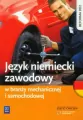 Język niemiecki zawodowy w branży mechanicznej i samochodowej. Zeszyt ćwiczeń. Szkoła ponadgimnazjalna - tantis.pl