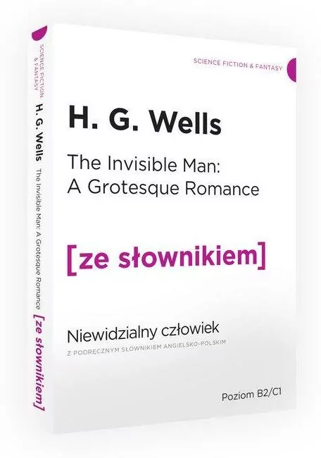 The Invisible Man. Niewidzialny człowiek z podręcznym słownikiem angielsko-polskim. Poziom B2/C1. Ze słownikiem - tantis.pl