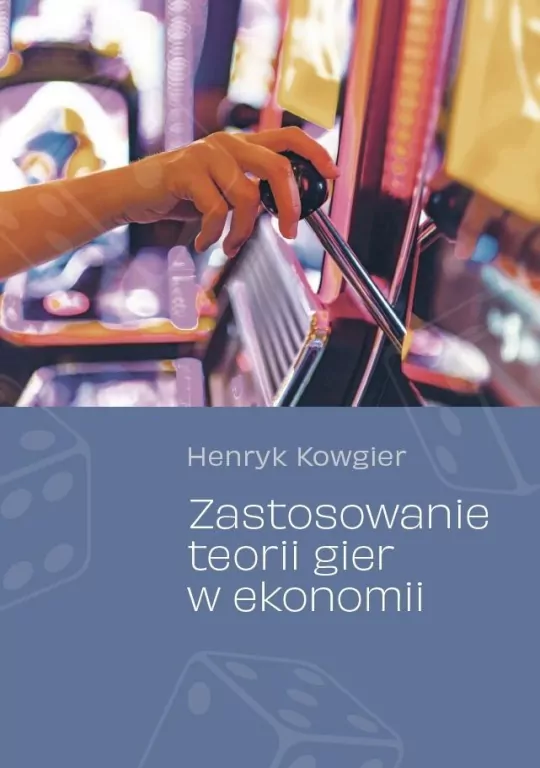 Zastosowanie teorii gier w ekonomii - tantis.pl