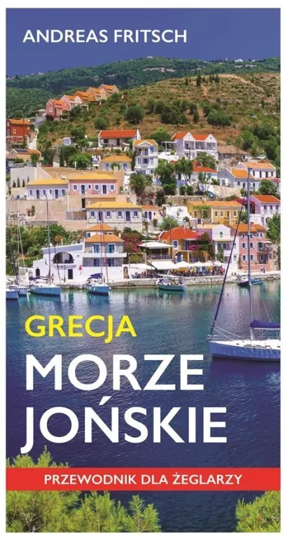 Grecja morze jońskie. Przewodnik dla żeglarzy - tantis.pl