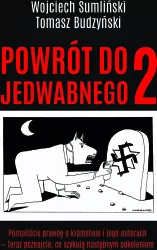 Powrót do Jedwabnego 2. Poznaliście prawdę o kłamstwie i jego autorach  - teraz poznajcie, co szykują następnym pokoleniom