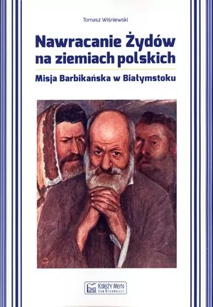 Nawracanie Żydów na ziemiach polskich - tantis.pl