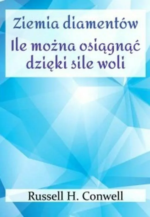 Ziemia diamentów. Ile można osiągnąć dzięki sile woli - tantis.pl