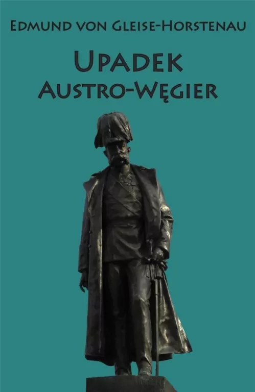 Upadek Austro-Węgier - tantis.pl
