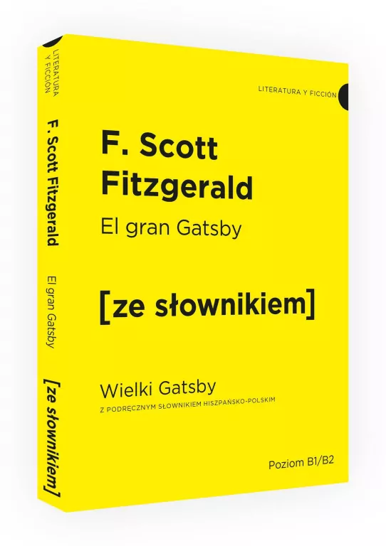 El gran Gatsby. Wielki Gatsby z podręcznym słownikiem hiszpańsko-polskim. Poziom B1/B2. Ze słownikiem - tantis.pl