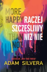 More Happy Than Not. Raczej szczęśliwy niż nie