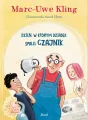 Dzień, w którym dziadek spalił czajnik - tantis.pl