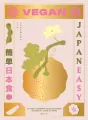 Vegan JapanEasy: Classic & Modern Vegan Japanese Recipes to Cook - tantis.pl