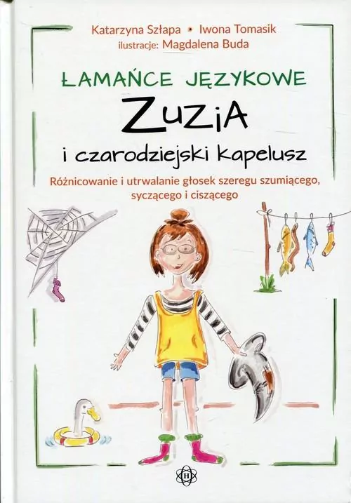 Zuzia i czarodziejski kapelusz. Łamańce językowe - tantis.pl