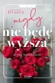 Nigdy nie będę wyższa. Wielkie litery - tantis.pl
