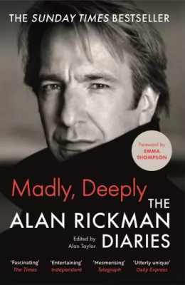 Madly, Deeply. The Alan Rickman Diaries