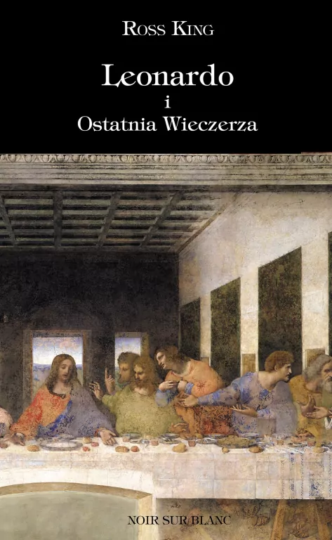Leonardo i Ostatnia Wieczerza - tantis.pl