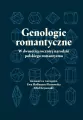 Genologie romantyczne. W dwusetną rocznicę.. - tantis.pl