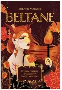 Beltane. Rytuały, przepisy i zaklęcia na święto kwiatów - tantis.pl