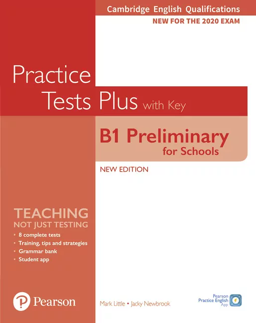 Practice Tests Plus. B1 Preliminary for Schools. Cambridge Exams 2020. Student's Book + key - tantis.pl