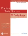 Practice Tests Plus. B1 Preliminary for Schools. Cambridge Exams 2020. Student's Book + key - tantis.pl