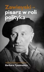 Zawieyski - pisarz w roli polityka. E-book