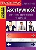 Asertywność. Skuteczna komunikacja w biznesie - tantis.pl