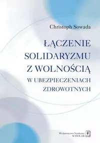 Łączenie solidaryzmu z wolnością w ubezpieczeniach społecznych - tantis.pl