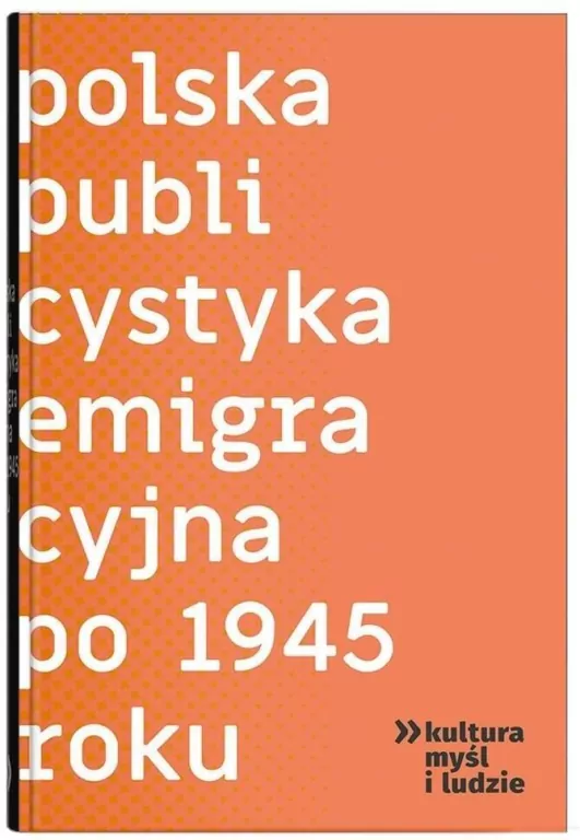 Polska publicystyka emigracyjna po 1945 roku - tantis.pl