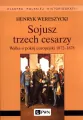 Sojusz trzech cesarzy. Walka o pokój europejski - tantis.pl