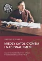 Między katolicyzmem i nacjonalizmem - tantis.pl