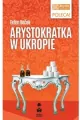 Arystokratka w ukropie. Arystokratka. Tom 2 - tantis.pl