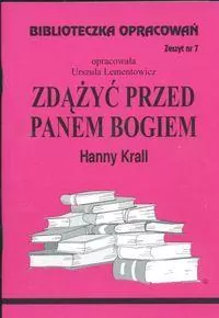 Zdążyć przed Panem Bogiem. Biblioteczka opracowań nr 7
