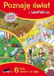 Poznaję świat z Lokomotywą. Seria „Dla 6-latków i nie tylko”