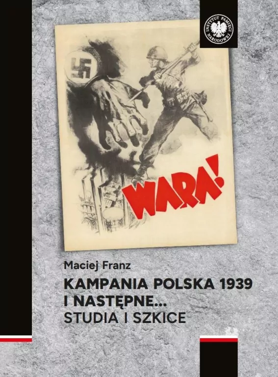 Kampania polska 1939 i następne. Studia i szkice - tantis.pl