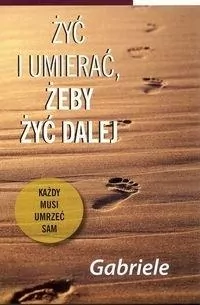 Żyć i umierać, żeby żyć dalej - tantis.pl