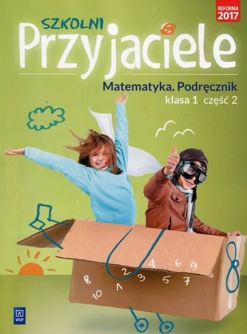 Szkolni przyjaciele. Matematyka. Podręcznik. Klasa 1. Część 2. Szkoła podstawowa - tantis.pl