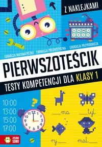 Pierwszoteścik. Testy kompetencji dla klasy 1 - tantis.pl