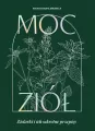 Moc ziół. Zielarki i ich sekretne przepisy - tantis.pl