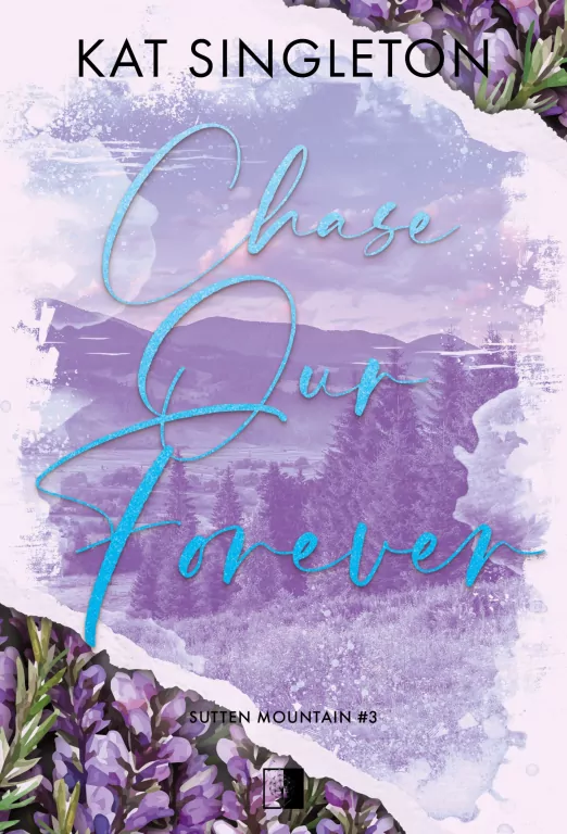 Chase Our Forever. Sutten Mountain. Tom 3 - tantis.pl