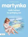 Małe historie na spokojny sen. Martynka - tantis.pl