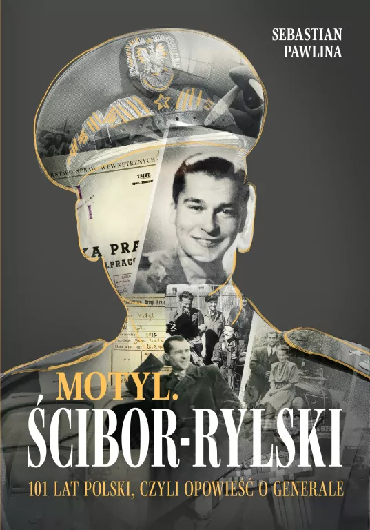 Motyl. Ścibor-Rylski. 100 lat Polski, czyli opowieść o generale - tantis.pl