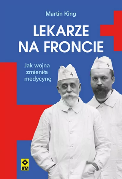 Lekarze na froncie Jak działania wojenne.. - tantis.pl