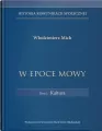 W epoce mowy. Kultura. Historia komunikacji. Tom 1 - tantis.pl