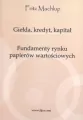 Giełda, kredyt, kapitał. Fundamenty rynku papierów wartościowych - tantis.pl