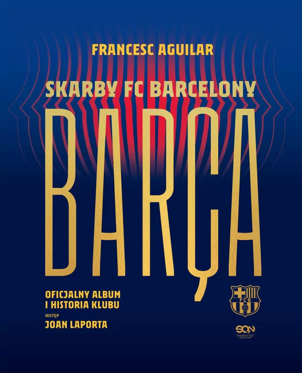 Barca. Skarby FC Barcelony. Oficjalny album... - tantis.pl